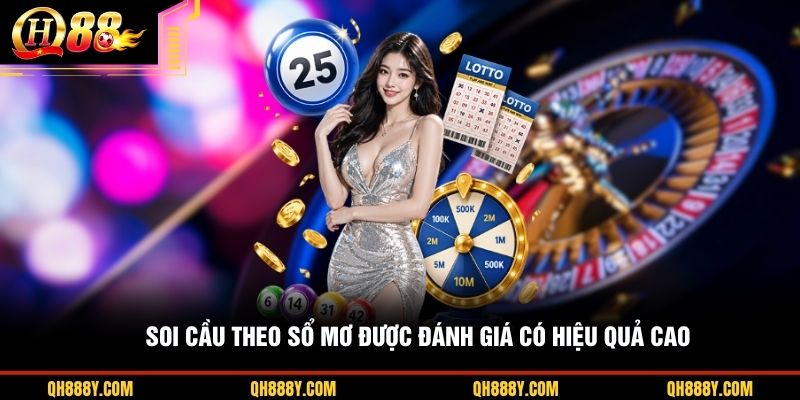 Soi cầu theo sổ mơ được đánh giá có hiệu quả cao